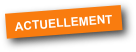 ACTUELLEMENT
